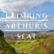 Edinburgh: Arthur’s Seat